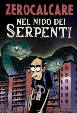 Zerocalcare - Nel Nido Dei Serpenti